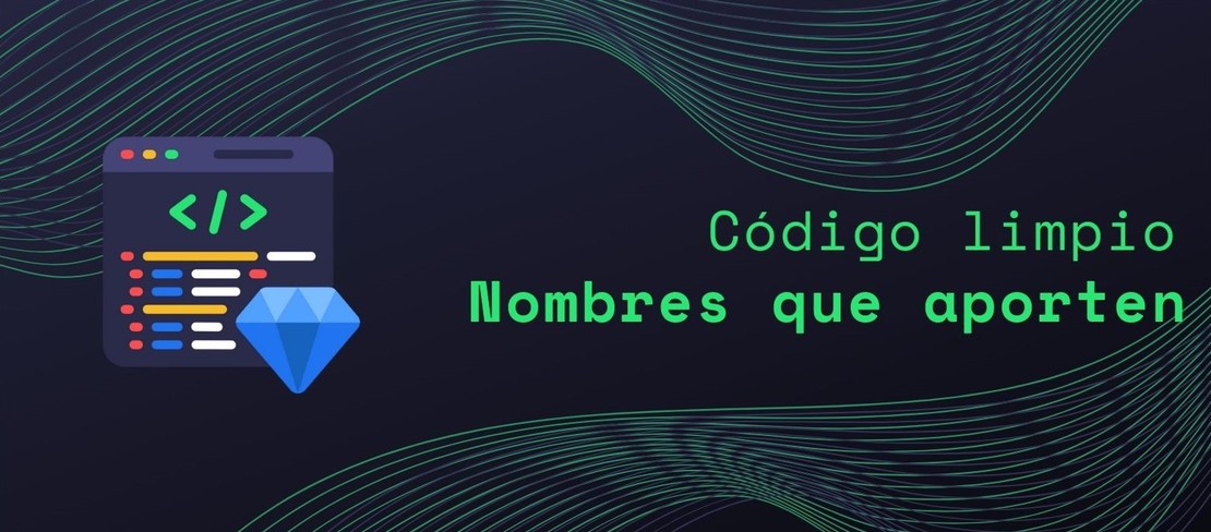 Código Limpio: Escribe nombres significativos