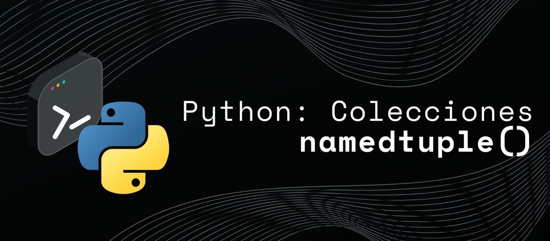 Colecciones en Python: namedtuple()